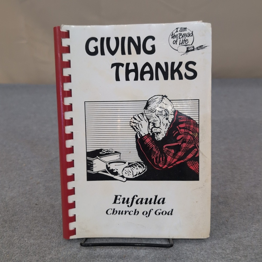 Giving Thanks Eufaula Church of God Alabama Community Cookbook Spiral Bound VG- - Picture 1 of 3